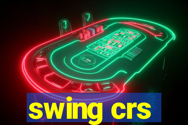 swing crs